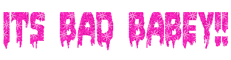 ID: sparkle text that reads, its bad babey!! End ID.